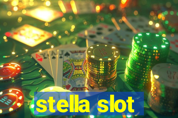 stella slot