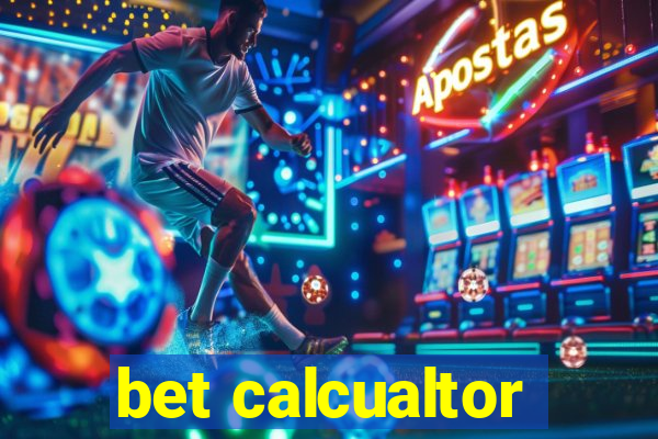 bet calcualtor