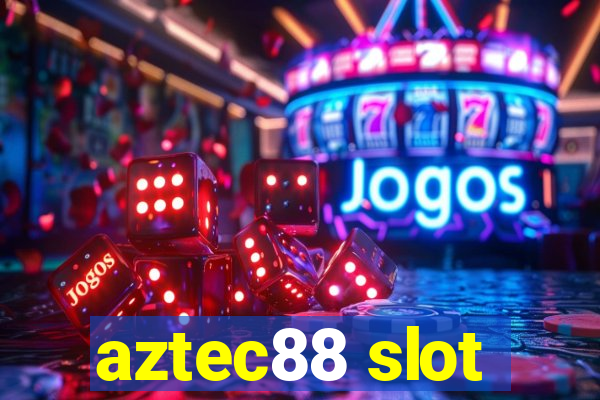 aztec88 slot