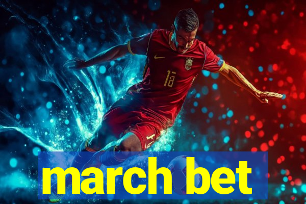 march bet