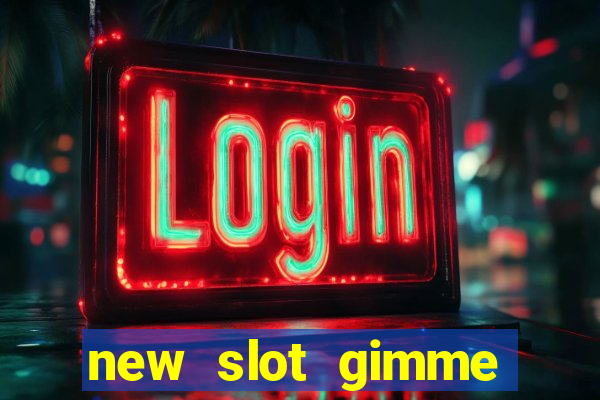 new slot gimme maya money