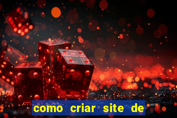 como criar site de apostas slots