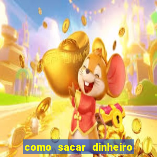 como sacar dinheiro no slots