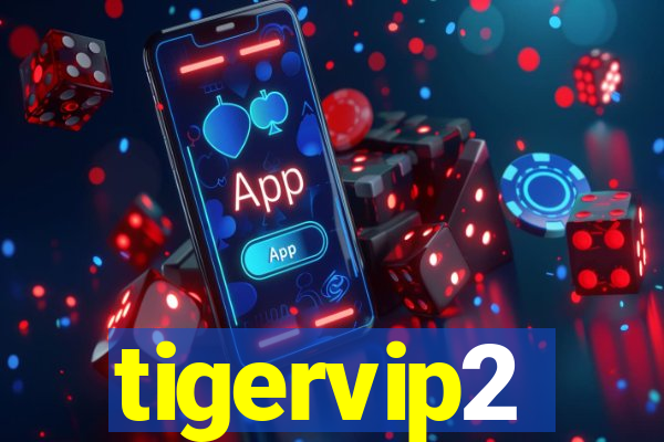 tigervip2