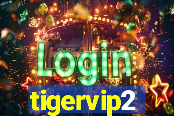 tigervip2