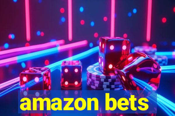 amazon bets