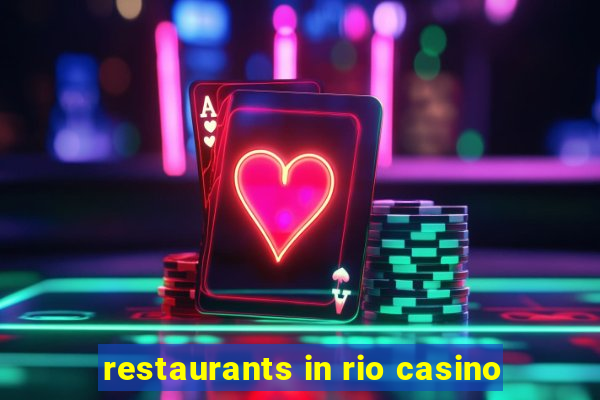 restaurants in rio casino