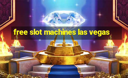 free slot machines las vegas