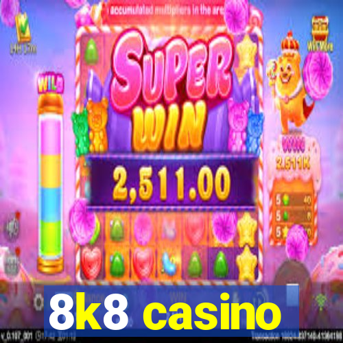 8k8 casino