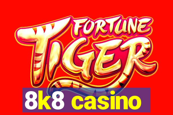 8k8 casino