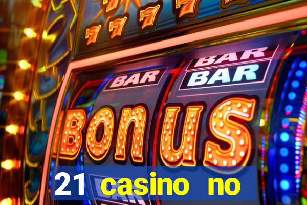 21 casino no deposit bonus