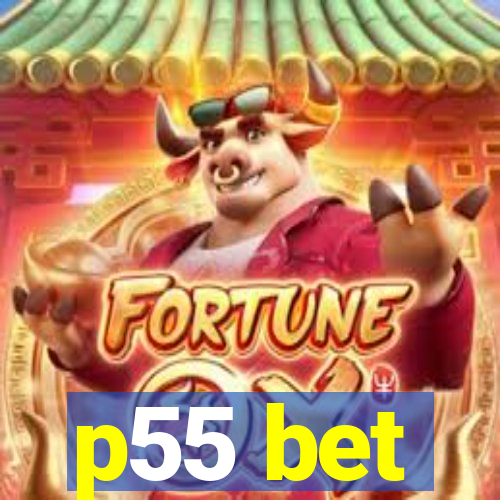 p55 bet