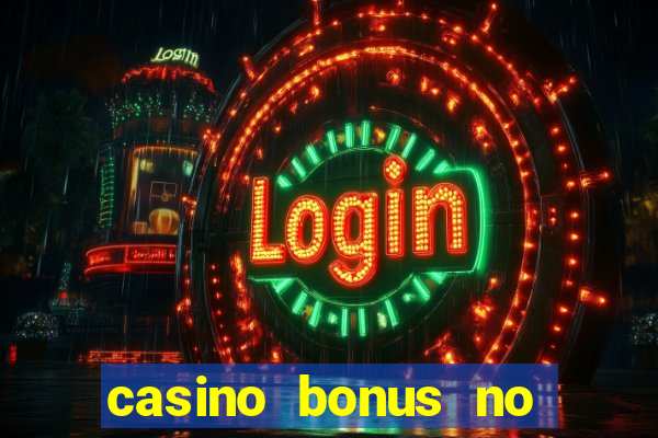 casino bonus no deposit code