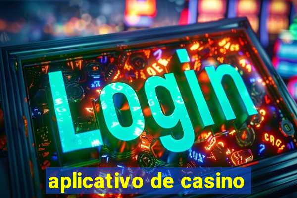 aplicativo de casino