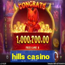 hills casino