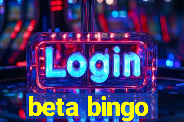 beta bingo