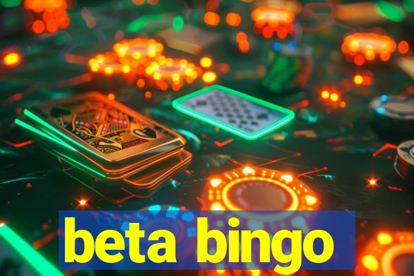 beta bingo