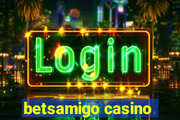 betsamigo casino