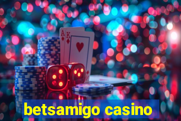 betsamigo casino