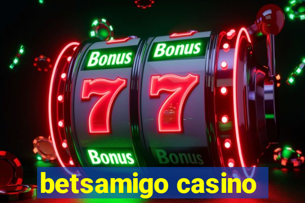 betsamigo casino