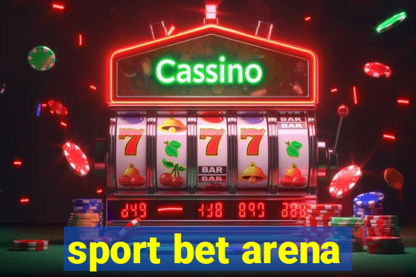 sport bet arena