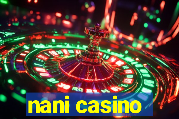 nani casino