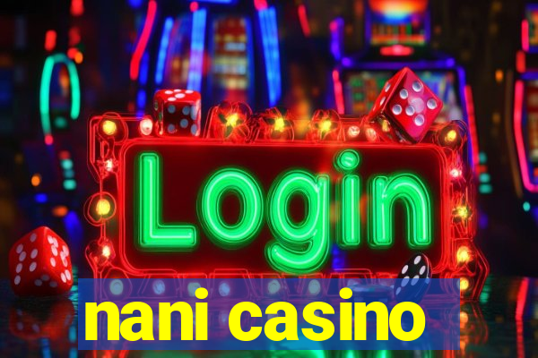 nani casino