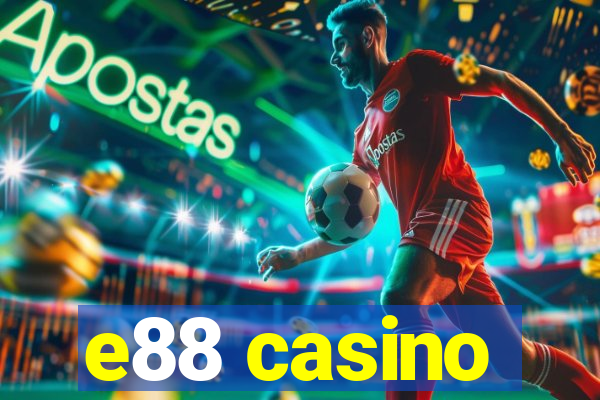 e88 casino