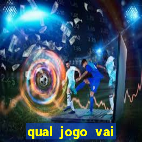 qual jogo vai passa na globo hj