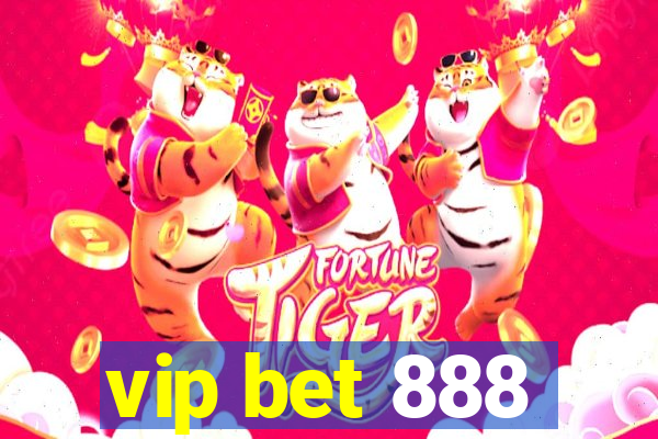 vip bet 888