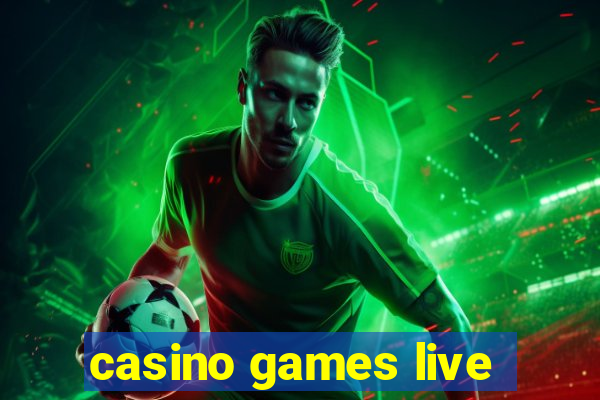 casino games live