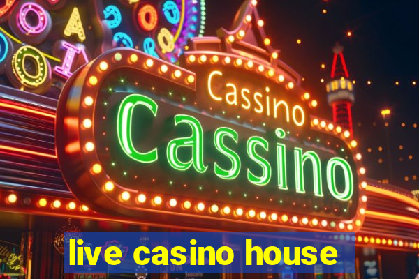 live casino house