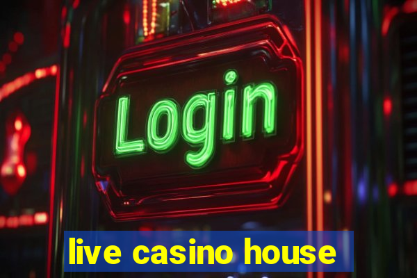 live casino house