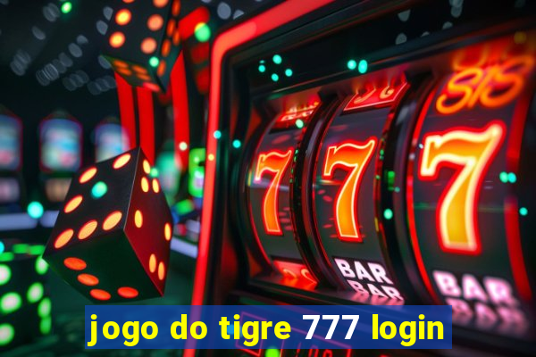 jogo do tigre 777 login