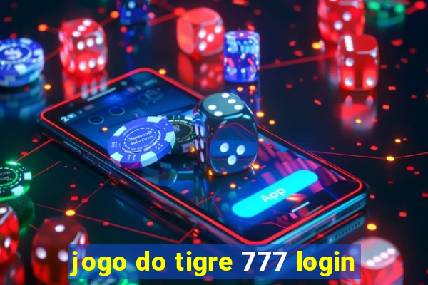 jogo do tigre 777 login