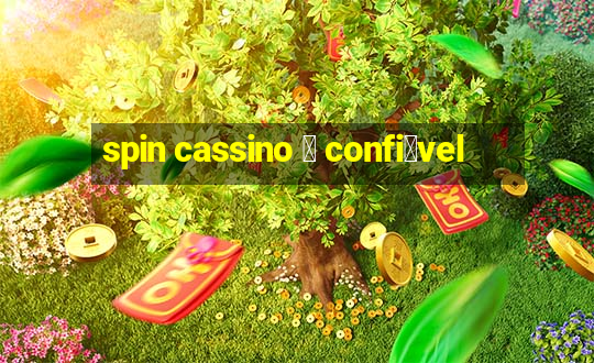 spin cassino 茅 confi谩vel