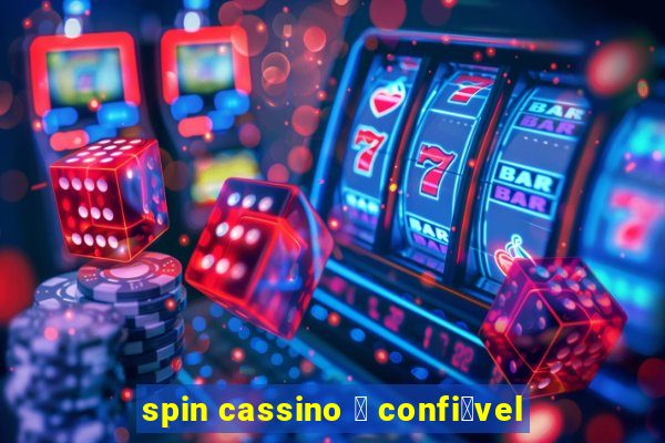 spin cassino 茅 confi谩vel