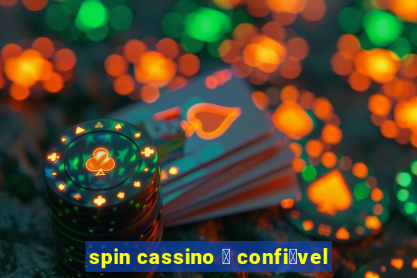 spin cassino 茅 confi谩vel