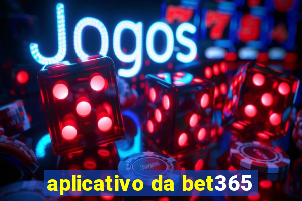 aplicativo da bet365