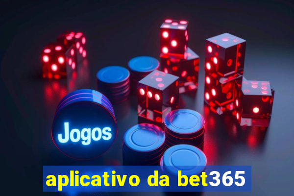 aplicativo da bet365