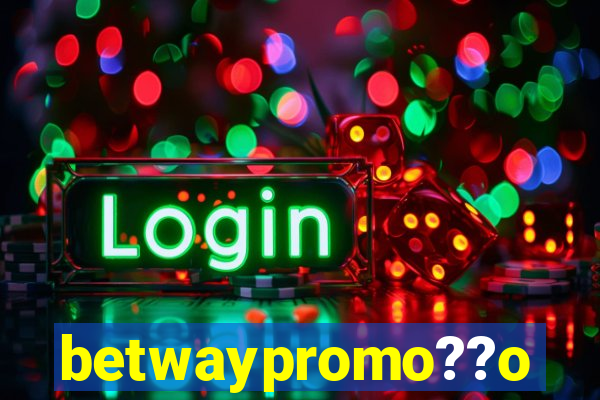 betwaypromo??o