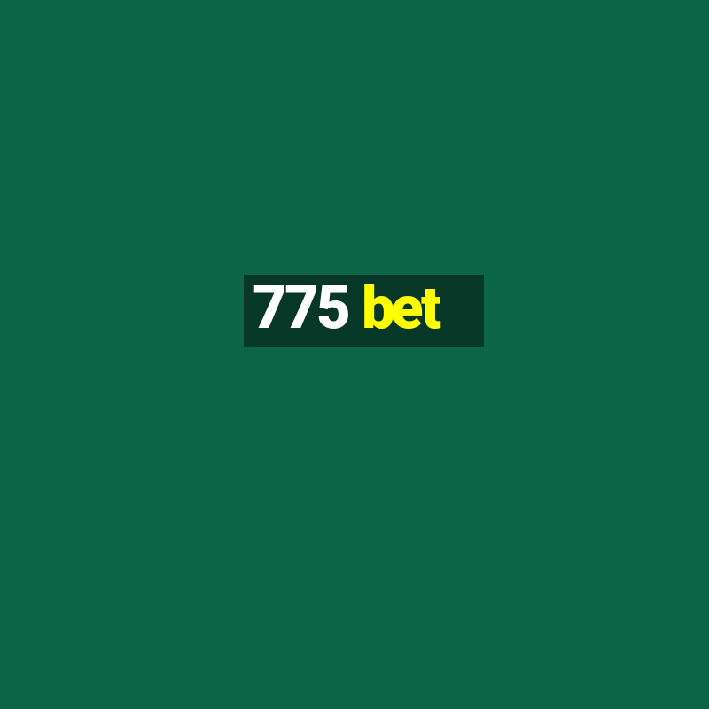 775 bet