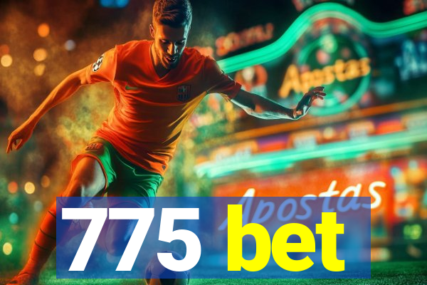 775 bet