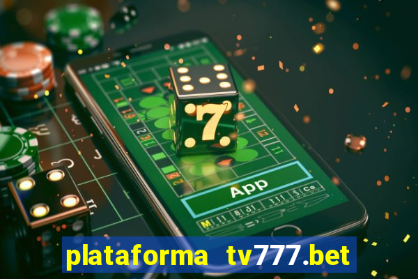 plataforma tv777.bet é confiável