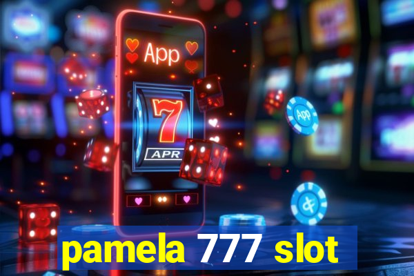 pamela 777 slot