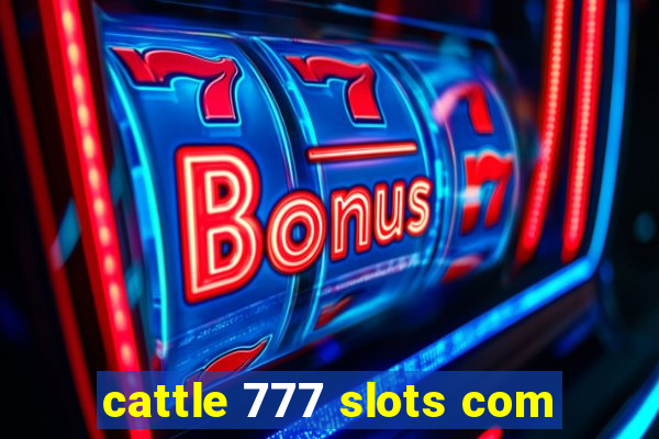 cattle 777 slots com