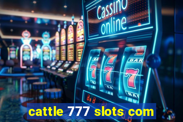 cattle 777 slots com