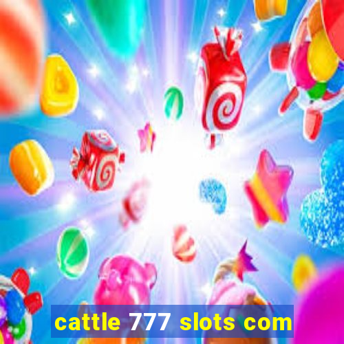 cattle 777 slots com