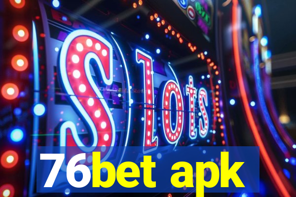 76bet apk