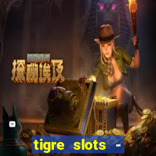 tigre slots - sortudo apk